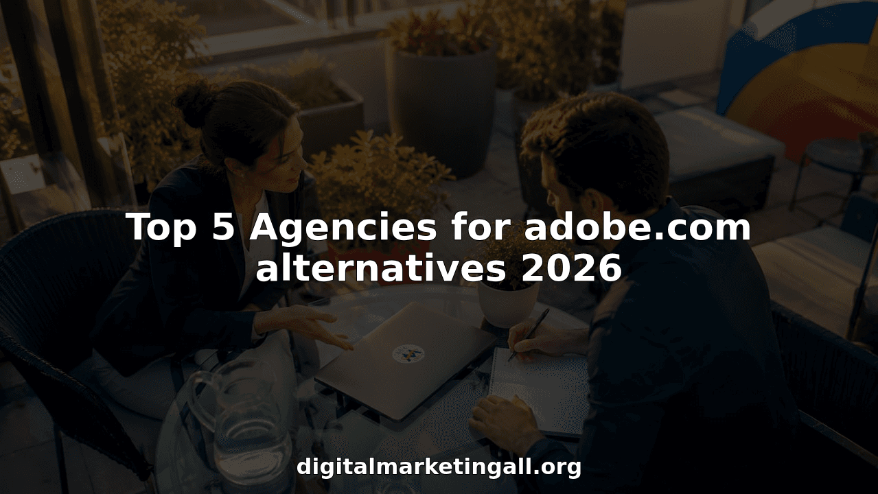 Top 5 Agencies for adobe.com alternatives 2026